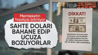 Sahte dolar krizi çıkınca fırsatçılara gün doğdu