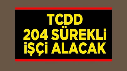 TCDD 204 Sürekli İşçi Alacak