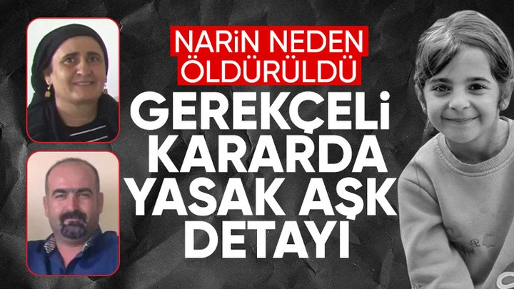 Narin cinayeti davasının gerekçeli kararında yasak aşk gerçeği ortaya çıktı