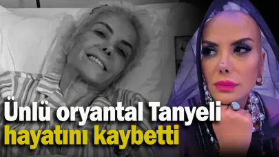 Oryantal Tanyeli Kanserle Mücadelesini Kaybetti