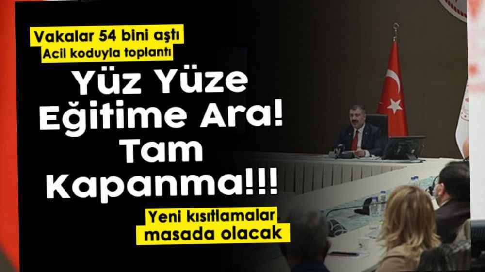 Yüz Yüze Egitime Ara! Tam Kapanma!!!