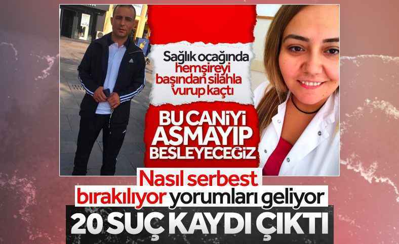 Hemşireyi öldüren silahlı saldırganın 20 suç kaydı çıktı