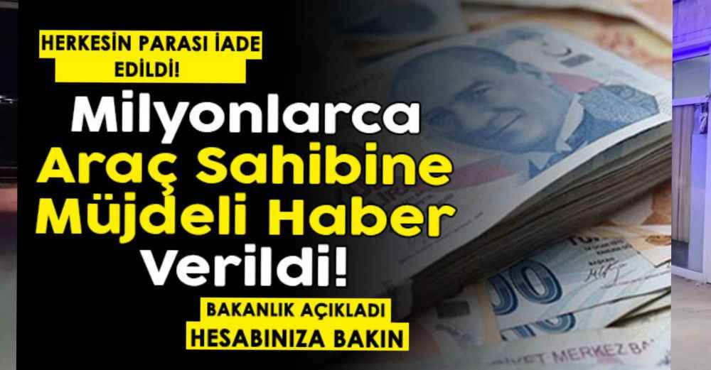 Milyonlarca otomobil sahibine müjde!, Herkesin parası iade edildi!