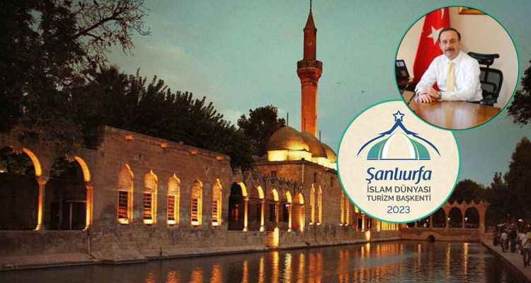 Şanlıurfa’nın turizm başkenti seçilmesine eski Urfa Valisi Erin'den açıklama