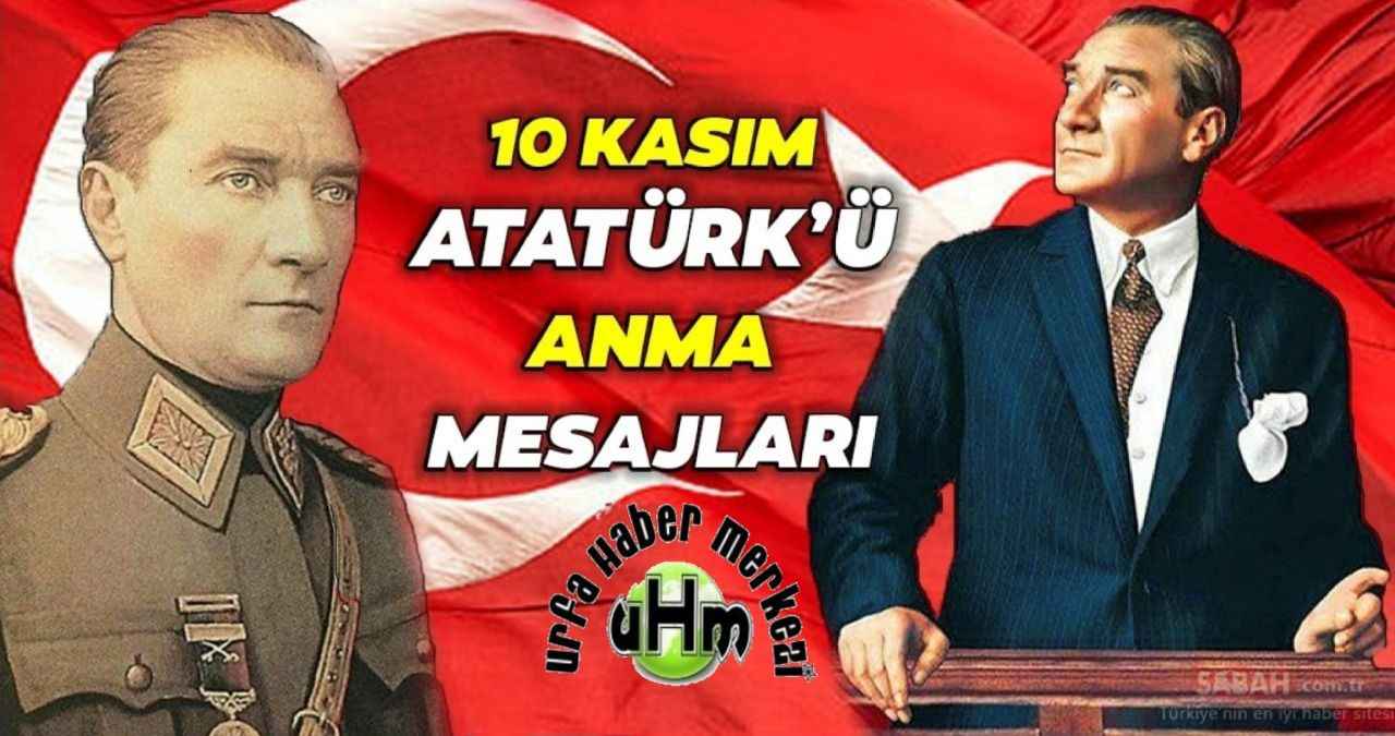 10 KASIM MESAJLARI 2022 | 10 Kasım Mesajları kısa-uzun, anlamlı, resimli, Atatürk sözleri olan seçenekler BURADA