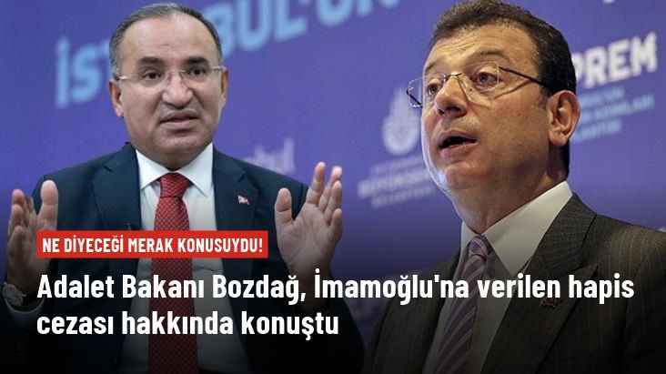 Adalet Bakanı Bozdağ'dan İmamoğlu'na verilen cezaya ilk yorum: Yargılama süreci devam etmekte