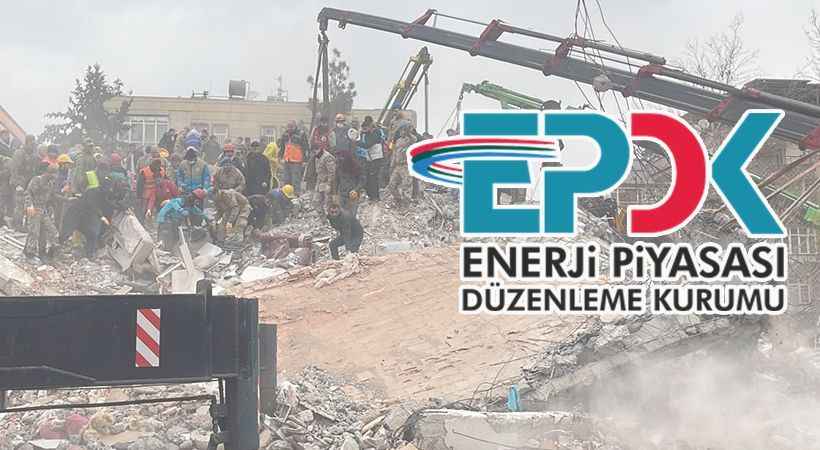 Deprem bölgesinde enerji piyasasında lisans sahiplerinin bazı yükümlülükleri durduruldu