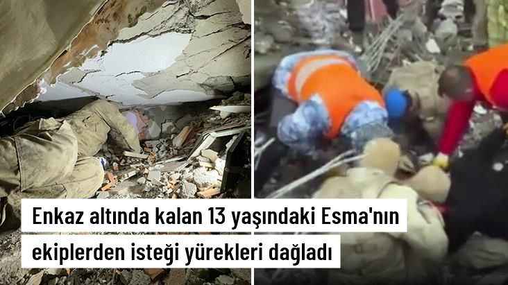 13 yaşındaki Esma'nın enkaz altında ekiplere söyledikleri yürekleri dağladı: Ayağım engel oluyorsa kesebilirsin