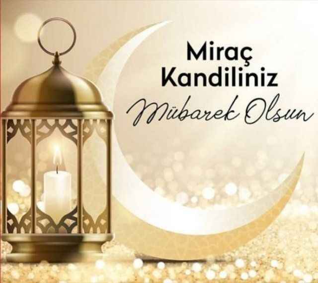 Miraç Kandili özel resimli, dualı tebrik mesajları ve Hayırlı Kandiller mesajı ile sözleri