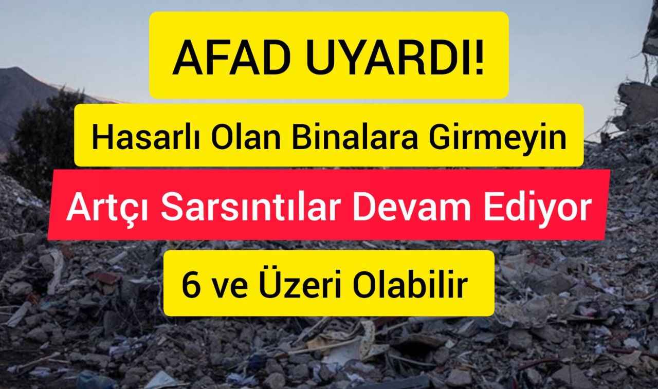 AFAD ‘Girmeyin’ diyerek uyardı!