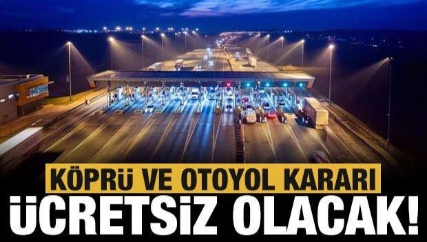 Resmi Gazete'de yayımlandı: Ramazan Bayramı'nda köprü ve otoyollar ücretsiz olacak!