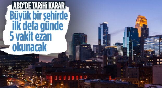 ABD'de tarihi karar: Minneapolis şehrinde 5 vakit ezan okunmasına izin verildi