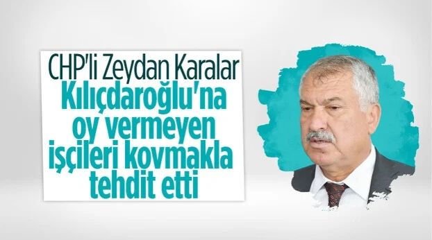 Zeydan Karalar'dan işçilere oy tehdidi: Kılıçdaroğlu'na oy atıp fotoğrafını çekin,yoksa işten çıkarılırsınız