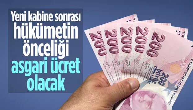 Yeni kabine sonrası hükümetin önceliği asgari ücret olacak