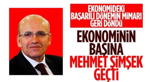 Hazine ve Maliye Bakanı Mehmet Şimşek oldu