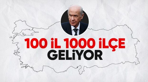 Devlet Bahçeli'den Cumhuriyet'in yüzüncü yılında 100 il 1000 ilçe mesajı