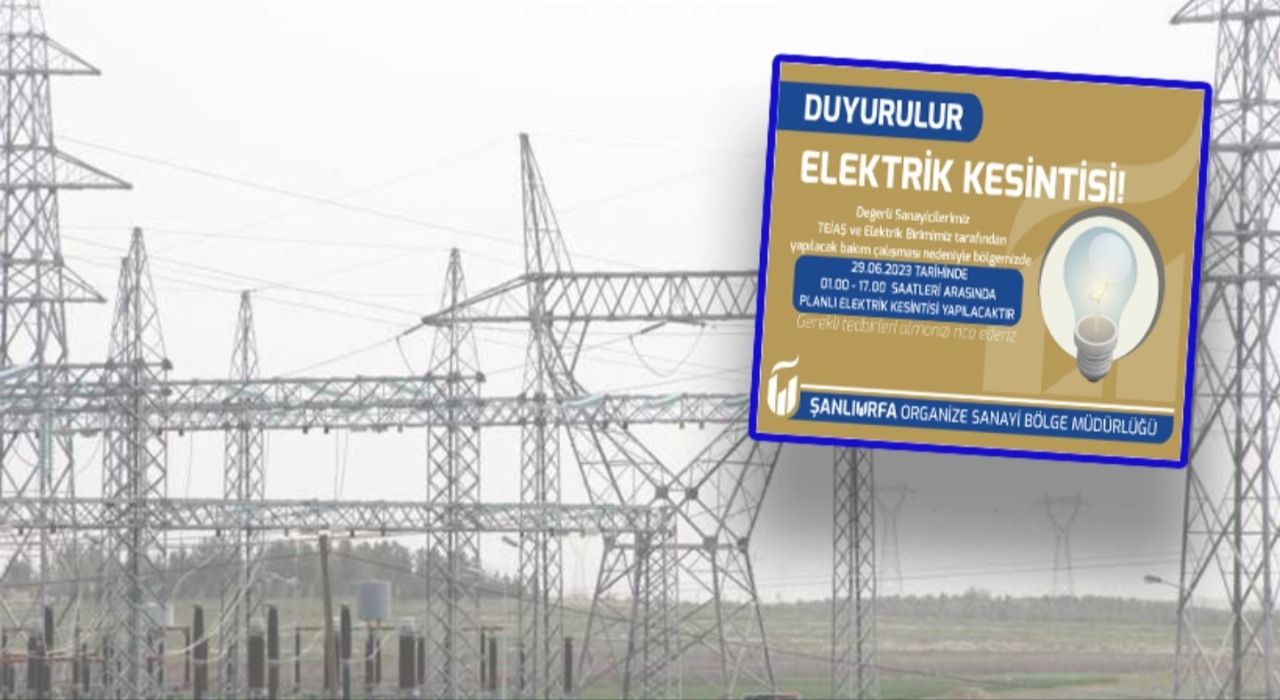 Şanlıurfa OSB duyurdu! Bayramda elektrik kesintisi olacak