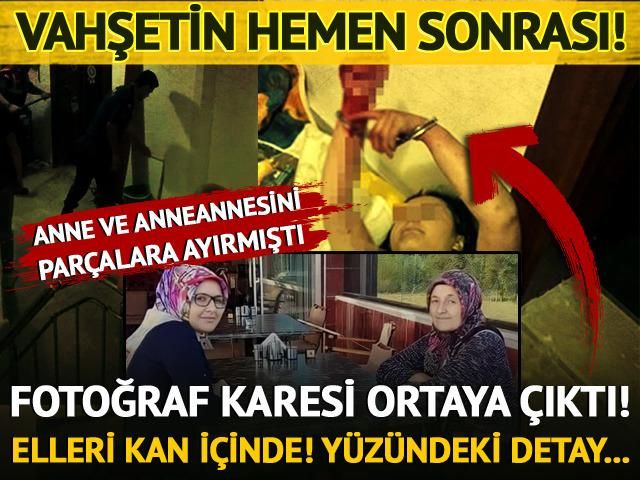 Elleri kan içinde... Anne ve anneannesini parçalara ayırıp pencereden atmıştı: Vahşetin hemen sonrasına ait fotoğraf karesi ortaya çıktı