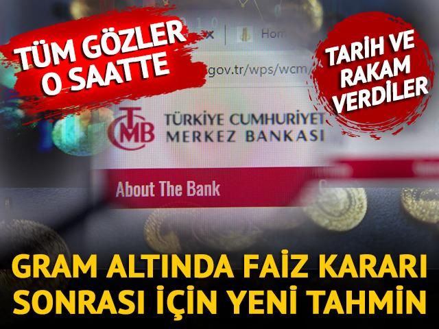 Merkez Bankası faiz kararı açıklanıyor! Gram altın fiyatları düşer mi, yükselir mi? ‘