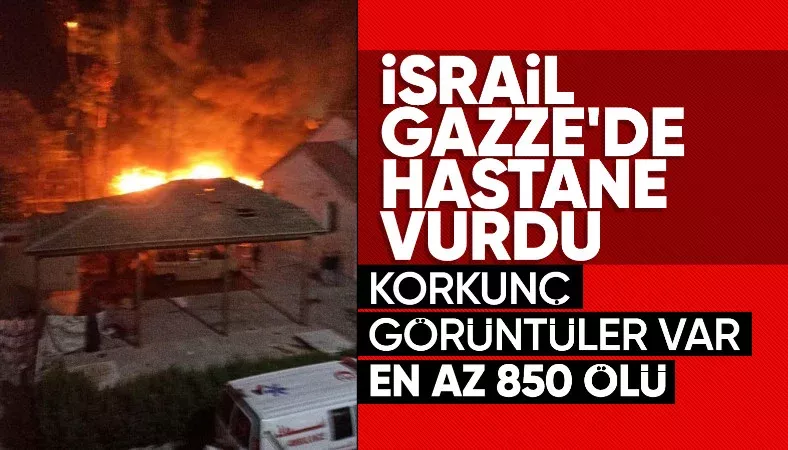 İsrail yine içinde hastalar olan hastaneyi bombaladı! 850 kişi hayatını kaybetti