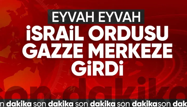 İsrail ordusu Gazze şehir merkezine girdi