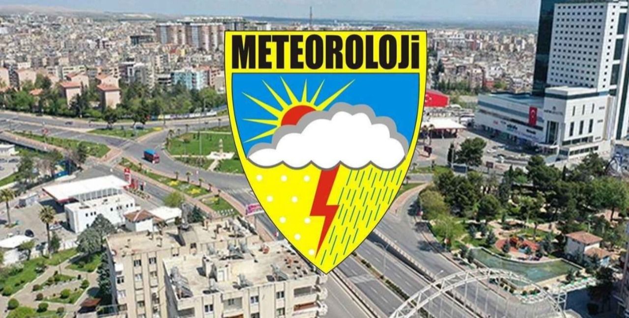 Urfalılar dikkat: Meteoroloji uyardı!