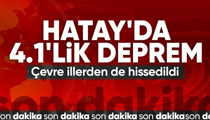 Hatay'da 4,1 büyüklüğünde deprem