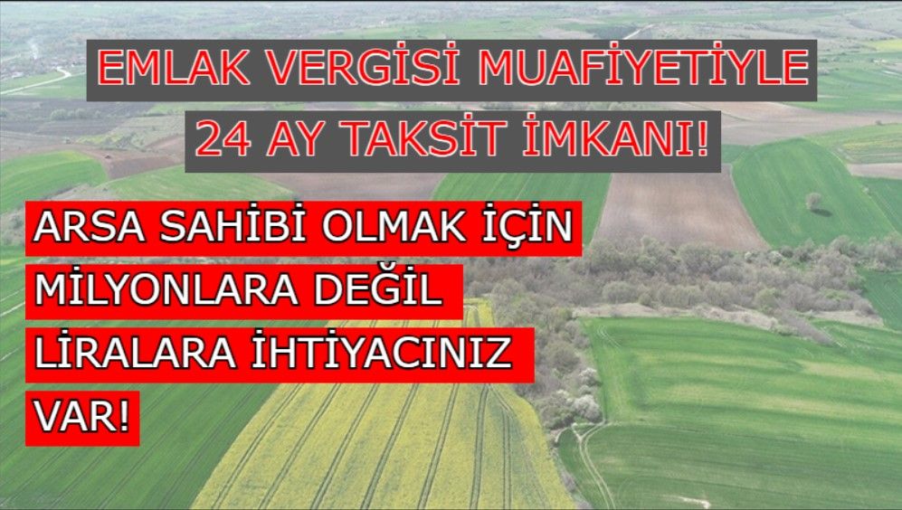 Hazineden yatırımcılar için arsa fırsatı! 2023'ün son şansı, 813 TL taksitle