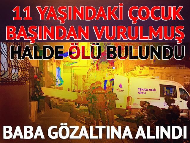 Sır ölüm! 11 yaşındaki çocuk başından vurulmuş halde bulundu