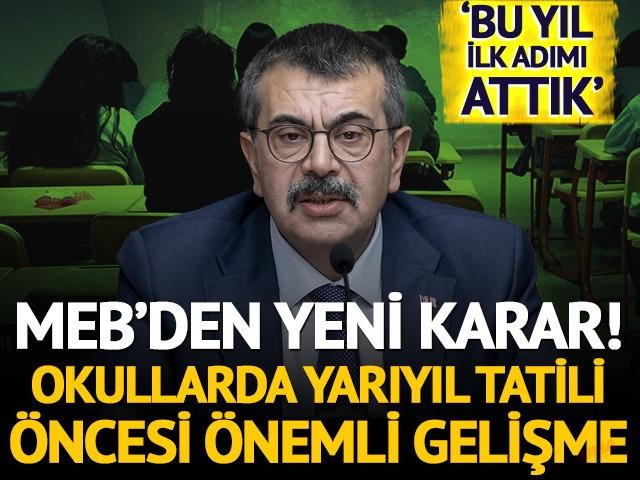 MEB’den yeni karar! Okullarda yarıyıl tatili öncesi yeni dönem başlıyor! ‘Bu yıl ilk adımı attık’