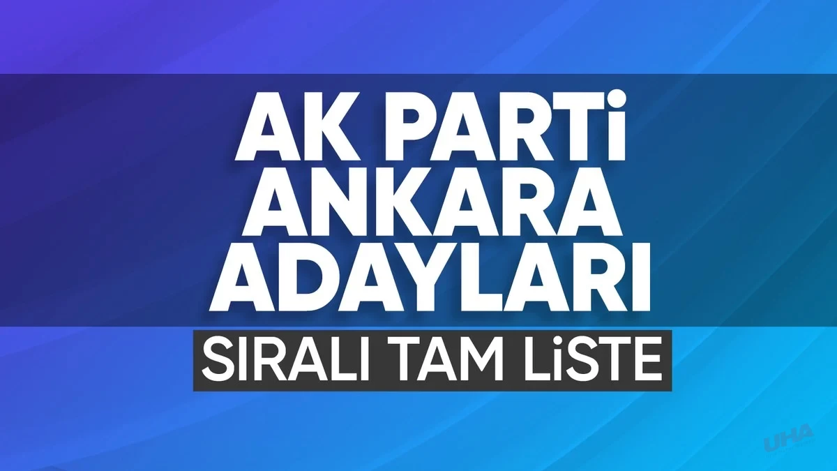 AK Parti'de Ankara ilçe belediye başkan adayları netleşti! İşte isimler