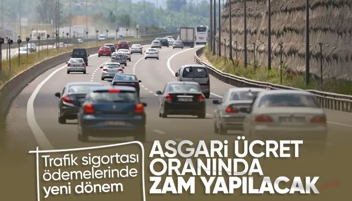 Trafik sigortasında zam hesabı değişti! Asgari Ücret Oranında Zam Yapılacak