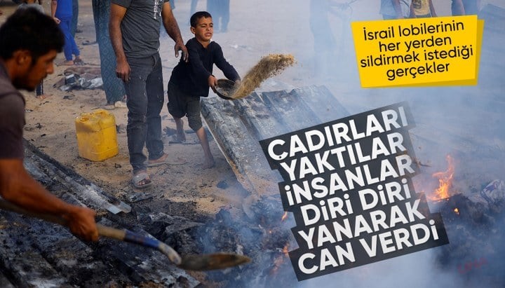 İsrail'in Refah'ta bombaladığı çadırlarda Filistinliler yanarak can verdi