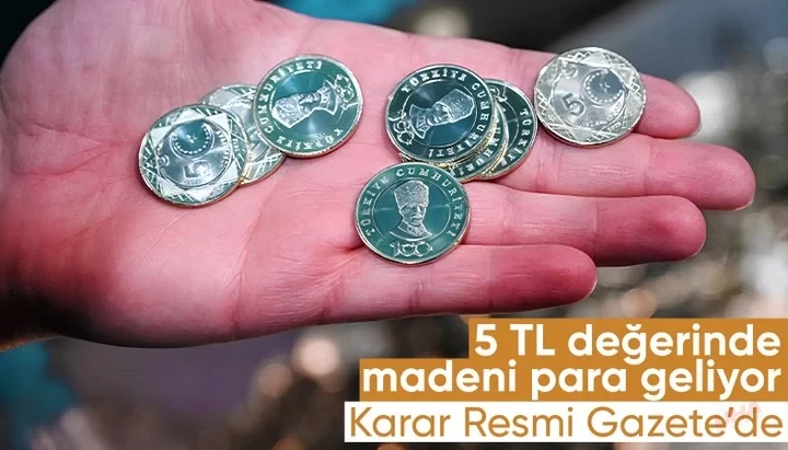 Yeni 5 TL Madeni Para Tedavüle Çıkıyor: Resmi Gazete’de Yayımlandı