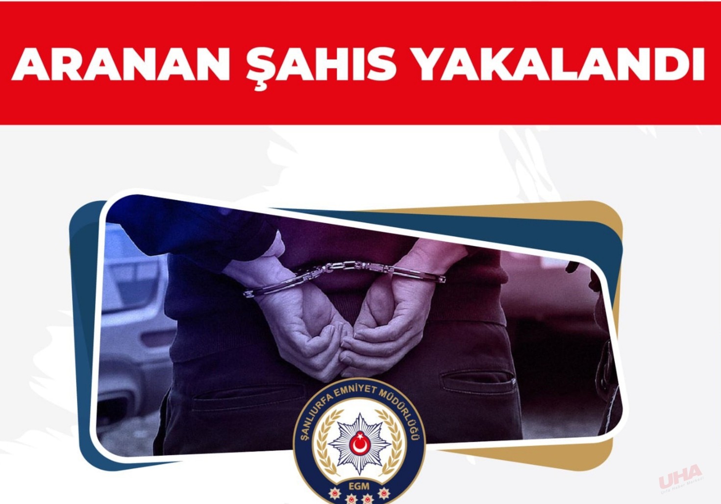 Şanlıurfa'da Büyük Operasyon: 15 Yıl Hapis Cezası Bulunan Şahıs Yakalandı