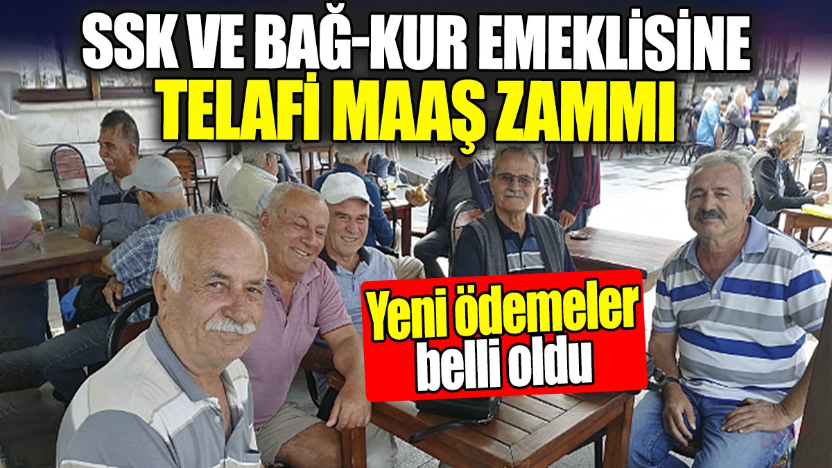 SSK ve Bağkur emeklisine telafi maaş zammı! Yeni ödemeler belli oldu