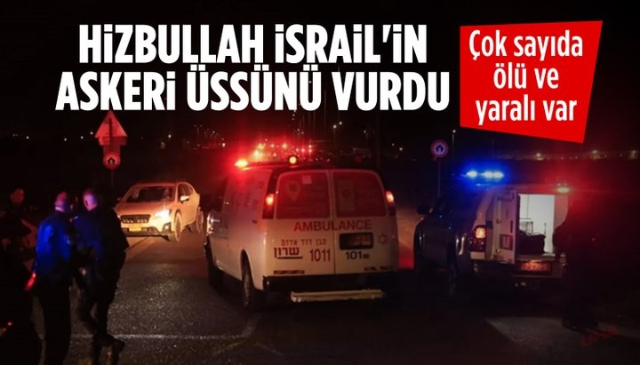 Hizbullah İsrail'de Golani Üssünü Vurdu! Çok Sayıda Ölü ve Yaralı Var